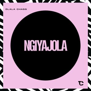 Dlala Chass – Ngiyajola