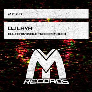 DJ Lava – Only an Invisible Trace Remained