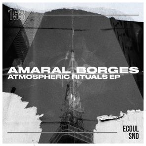 Amaral Borges – Atmospheric Rituals