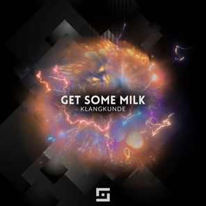 Klangkunde – Get Some Milk (Extended Mix)