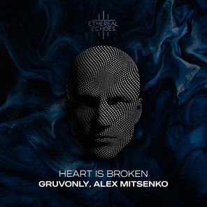 Alex Mitsenko, Gruvonly – Heart Is Broken