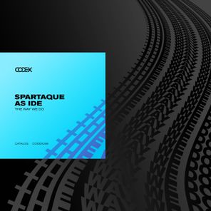 Spartaque, As Ide – The Way We Do