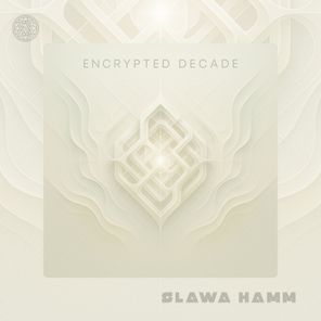 Slawa Hamm – Encrypted Decade