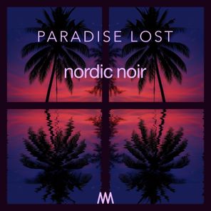 Nordic Noir – Paradise Lost