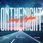 Sunny Rhythem – On The Night