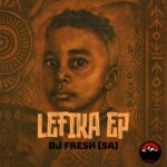 DJ Fresh (SA), Shona SA – Lefika