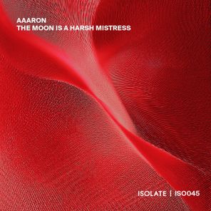 Aaaron – The Moon Is A Harsh Mistress