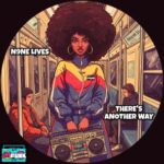 N9ne Lives – There’s Another Way