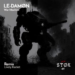 Lively Racket, LE-DAMØN – War Machine