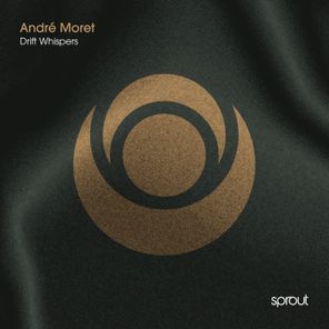 Andre Moret – Drift Whispers