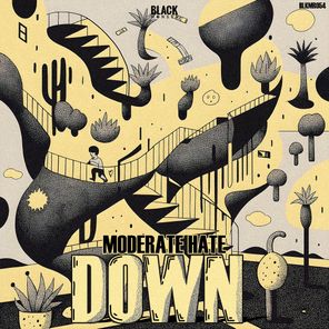 Moderate Hate – Down