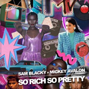 Sam Blacky, Mickey Avalon – So Rich, So Pretty