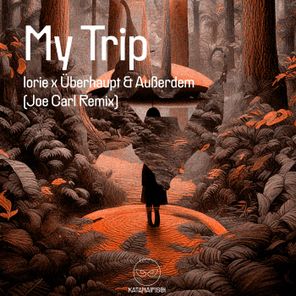 Iorie, Überhaupt & Außerdem – My Trip (Joe Carl Remix)