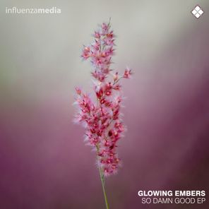 Glowing Embers – So Damn Good EP