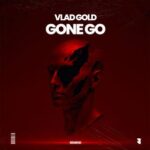 Vlad Gold – Gone Go