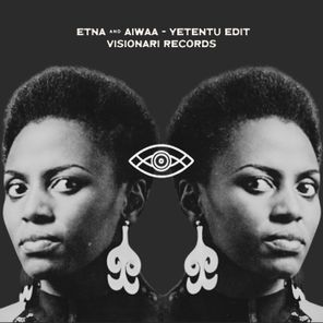 AIWAA, ETNA – Yetentu Edit