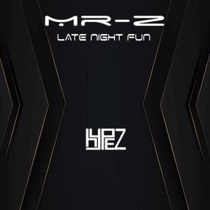 Mr-Z – Late Night Fun