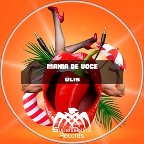Ulis – Mania De Voce