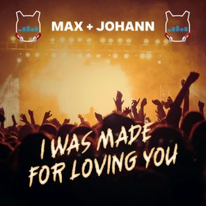 Max + Johann – I was made for loving you