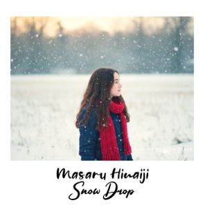 Masaru Hinaiji – Snow Drop