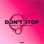 Lockdown, MaRLo – Don’t Stop