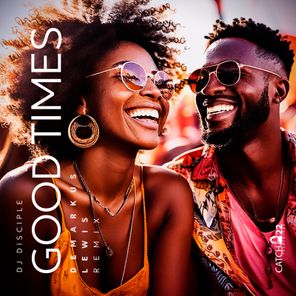 Demarkus Lewis, DJ Disciple – Good Times (Deez DiscoSoul Workout)