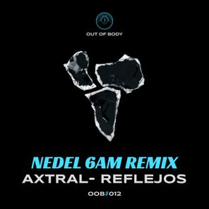 Axtral, Nedel – Reflejos