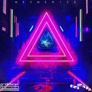 Johnatron, Gridluster – Mezmerize