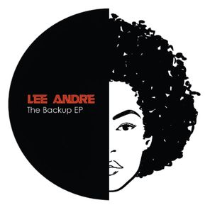 Lee Andre – The Backup EP
