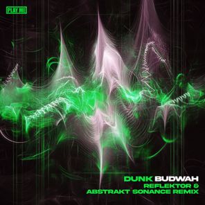 Dunk, Abstrakt Sonance – Budwah