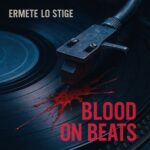 Ermete Lo Stige – Blood On Beats