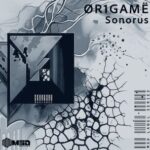 ØR1GAMË – Sonorus