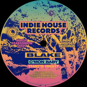 Blake – C’Mon Baby, That’s Right