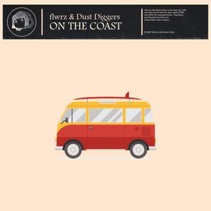 flwrz, Dust Diggers – On the Coast