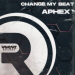 Aphex – Change My Beat