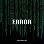 Gulli Gang – Error