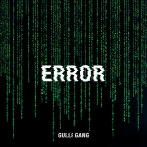 Gulli Gang – Error