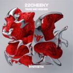 Synthetik Records, 22cheeky – Take Me Higher