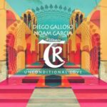 Diego Galloso, Noam Garcia – Unconditional Love