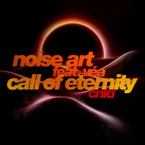 Noise Art, VÉA – Call of Eternity