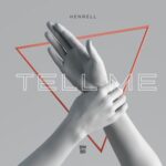 Henrell – Tell Me