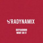 DEFF&KIIIDIII – Want Do It
