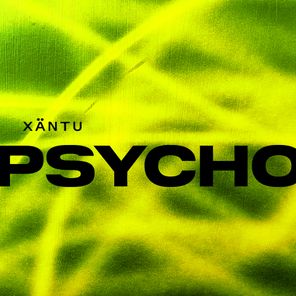 Xäntu – Psycho