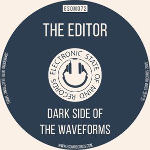 The Editor – Dark Side of The Waveforms