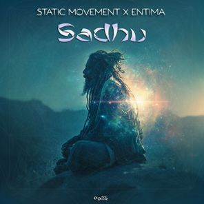Static Movement, Entima – Sadhu