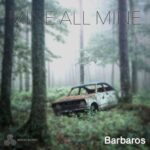 Barbaros – Mine All Mine