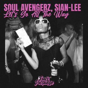 Soul Avengerz, Sian-Lee – Let’s Go All The Way