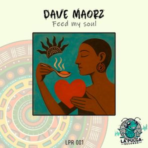 Dave Maorz – Feed My Soul