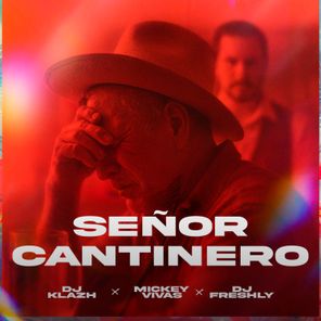 Mickey Vivas, Dj Freshly – Señor Cantinero