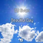 DJ Evan – Beautiful Day